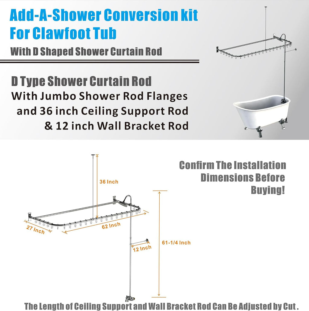 Clawfoot Tub Shower Kit,Add On Shower With Bathcock Diverter Faucet and 60' D Type Claw foot Tub Shower Curtain Rod Kit,D-Style Shower Rod and Clawfoot Tub Shower Faucet Set,Chrome Plated